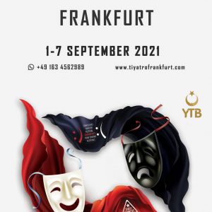 7. Frankfurt Türk Tiyatro Festivali (Yüz yüze) Eylül 2021’de !